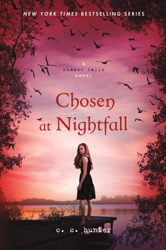 C. C. Hunter - Chosen at Nightfall (A Shadow Falls Novel, 5)