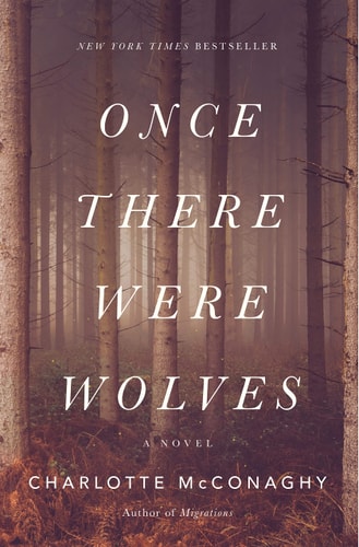 Charlotte McConaghy - Once There Were Wolves: A Novel