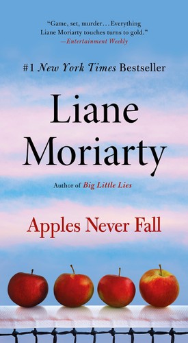 Liane Moriarty - Apples Never Fall