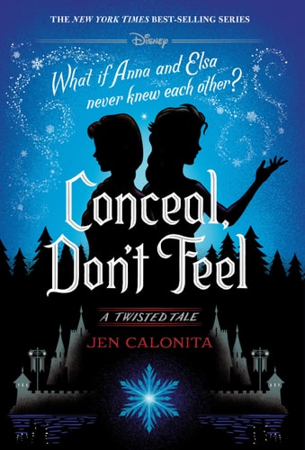 Jen Calonita - Conceal, Don't Feel: A Twisted Tale