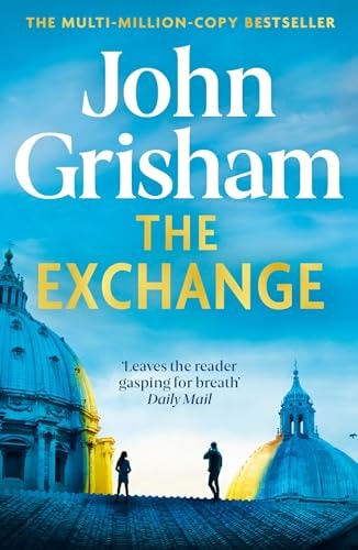 John Grisham - The Exchange: After The Firm - The biggest Grisham in over a decade