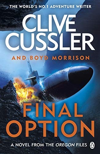 Clive Cussler - Final Option: 'The best one yet' (The Oregon Files)