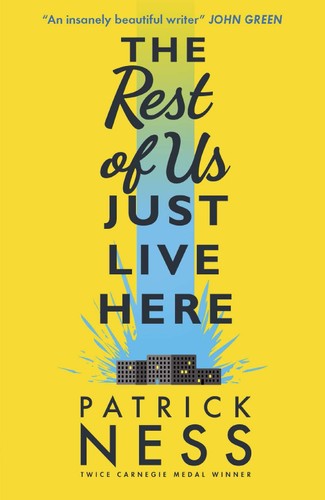 Patrick Ness - The Rest of Us Just Live Here