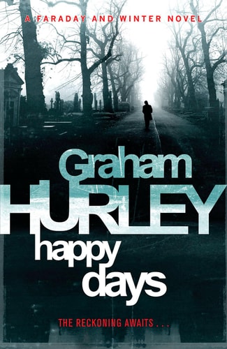 Graham Hurley - Happy Days (DI Joe Faraday)