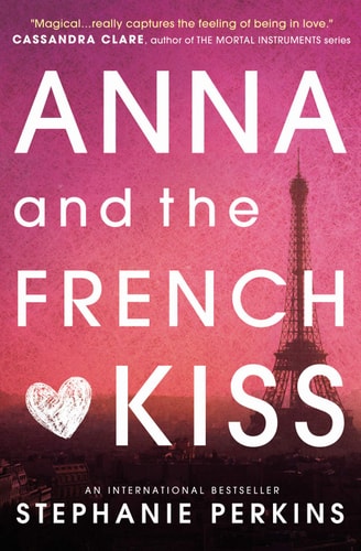 Stephanie Perkins - Anna and the French Kiss