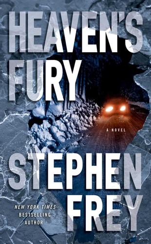 Stephen Frey - Heaven's Fury: A Novel