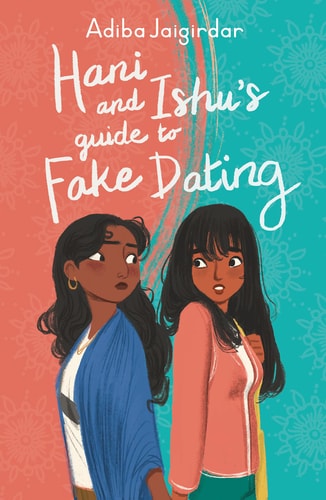 Adiba Jaigirdar - Hani and Ishu's Guide to Fake Dating