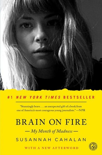 Susannah Cahalan - Brain on Fire: My Month of Madness