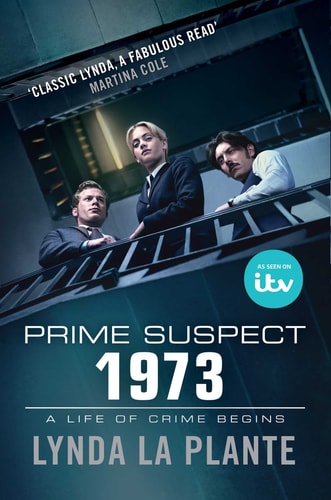 Lynda La Plant - Tennison: Prime Suspect 1973