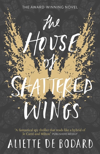 Aliette de Bodard - House of Shattered Wings