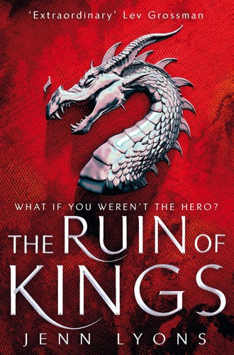 Jenn Lyons - The Ruin of Kings (A Chorus of Dragons)