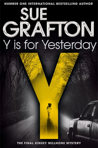 GRAFTON SUE - Y is for Yesterday (Kinsey Millhone Alphabet series)