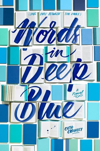 Cath Crowley - Words in Deep Blue