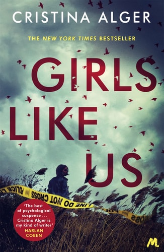 Cristina Alger - Girls Like Us: The amazing new thriller from the author of The Banker’s Wife