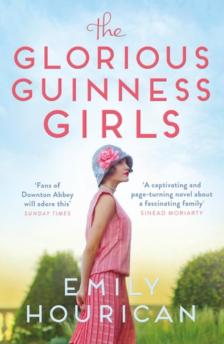 Emily Hourican - The Glorious Guinness Girls