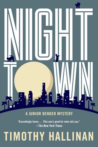 Timothy Hallinan - Nighttown (A Junior Bender Mystery)