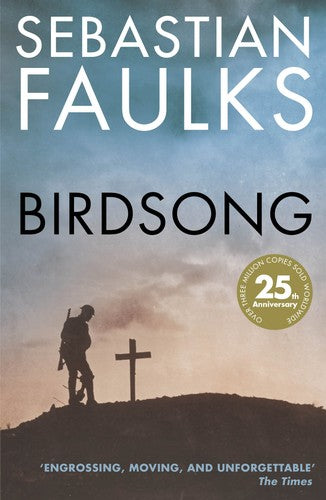 Sebastian Faulks - Birdsong: The Novel of the First World War