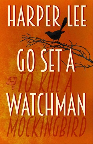 Harper Lee - Go Set A Watchman