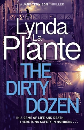 Lynda La Plante - Dirty Dozen