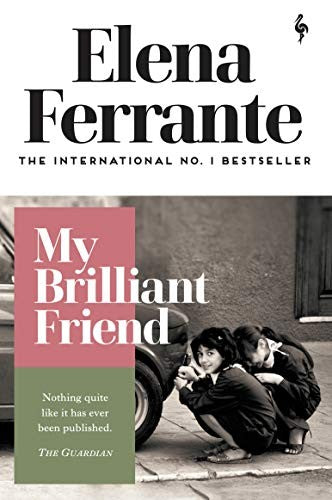 Elena Ferrante - My Brilliant Friend