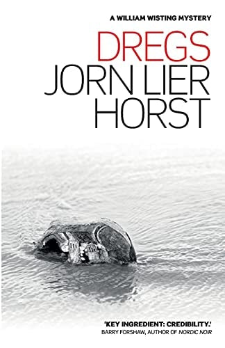 Jorn Lier Horst - Dregs (William Wisting Mystery)