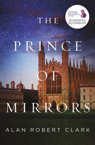 Alan Robert Clark - The Prince of Mirrors