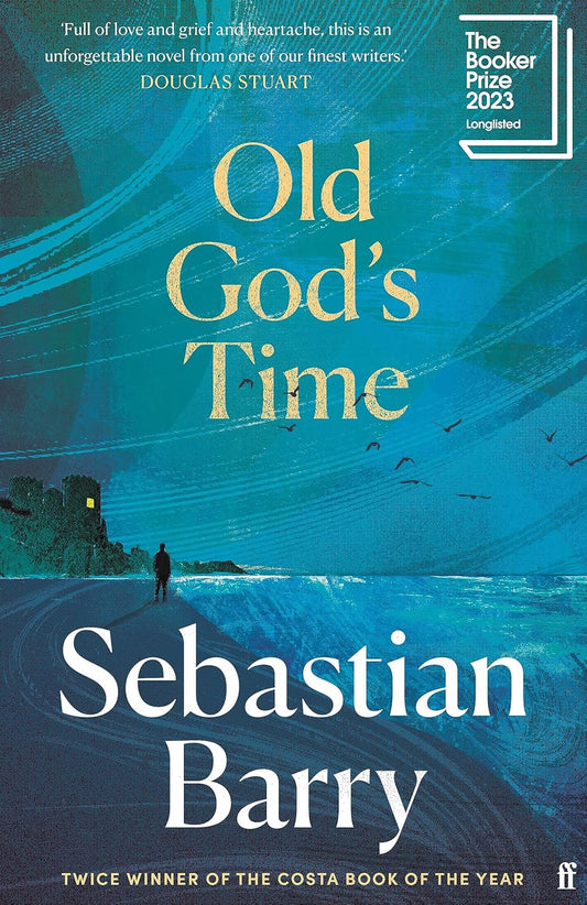 Sebastian Barry - Old God's Time