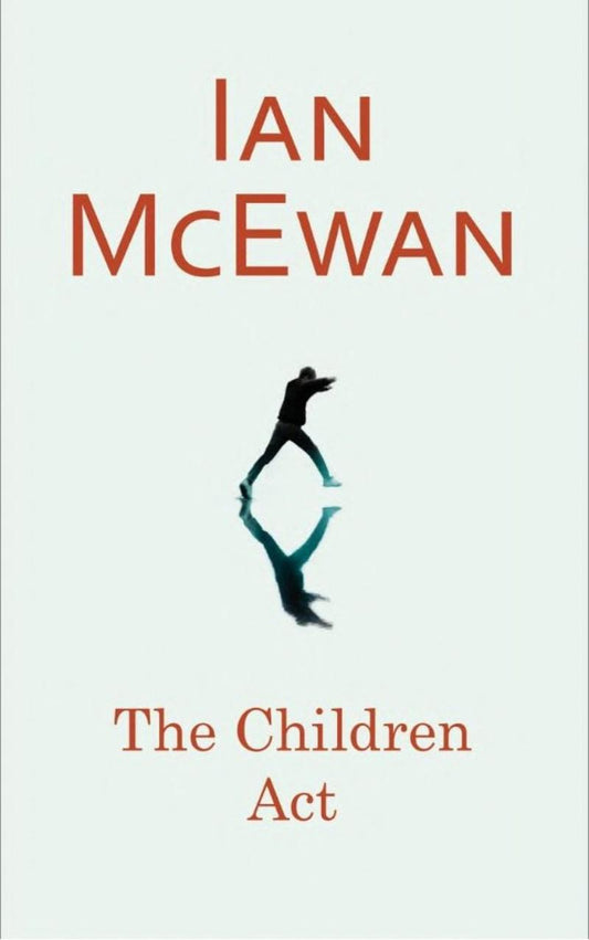 Ian McEwan - The Children Act