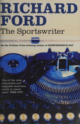 Richard Ford - The Sportswriter