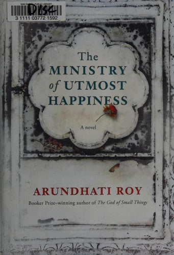 Arundhati Roy - The Ministry of Utmost Happiness